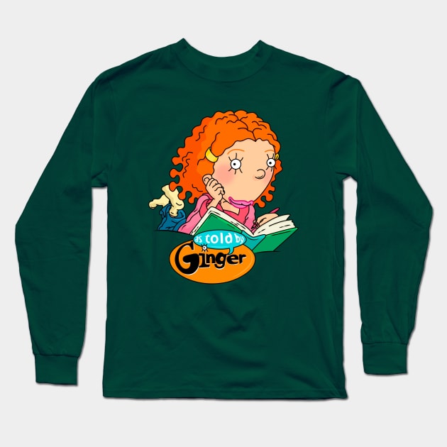 As told by Ginger Long Sleeve T-Shirt by artxlife